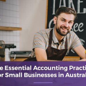 Five Essential Accounting Practices for Small Businesses in Australia
