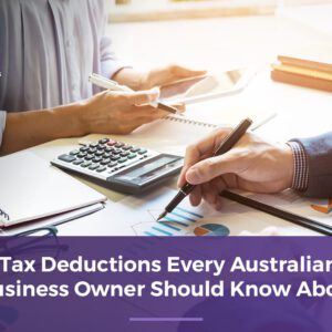 Tax Deductions Every Australian Business Owner Should Know About