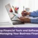 Top Financial Tools and Software for Managing Your Business Finances